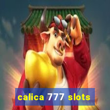 calica 777 slots